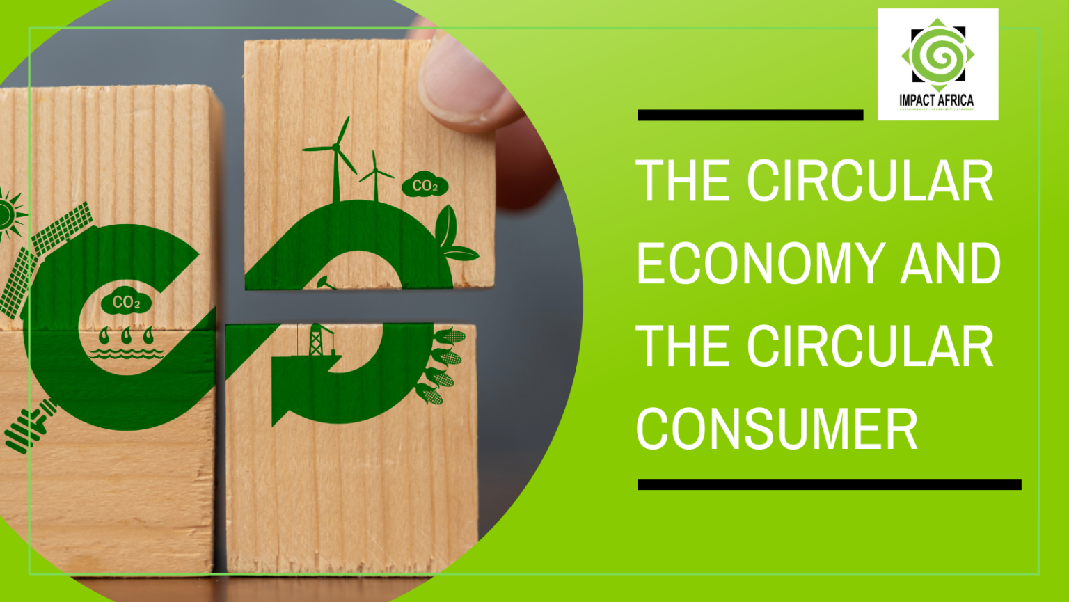 The Circular Economy and The Circular Consumer - African Sustainability ...